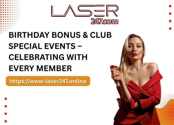 Birthday Bonus & Club Special Events – Celebrating with Every Member