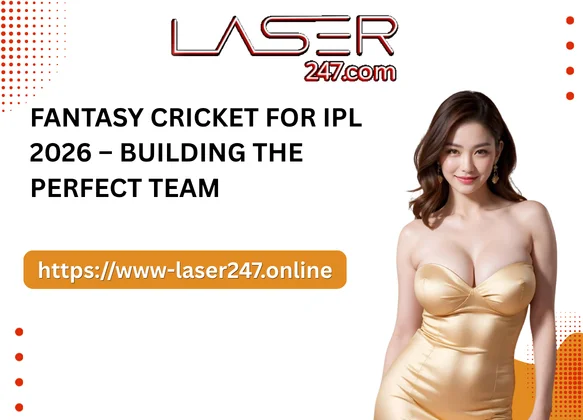 Fantasy Cricket for IPL 2026 – Building the Perfect Team