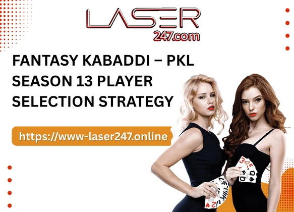 Fantasy Kabaddi – PKL Season 13 Player Selection Strategy