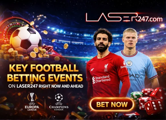 Key Football Betting Events on Laser247 Right Now and Ahead