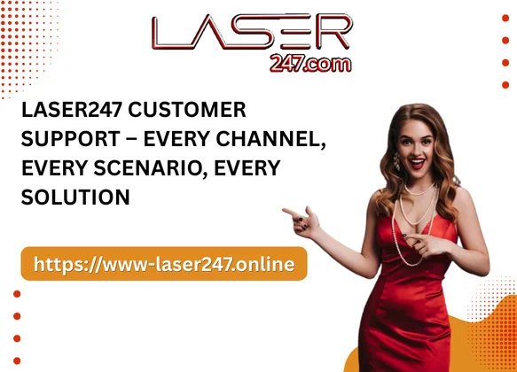 Laser247 Customer Support – Every Channel, Every Scenario, Every Solution