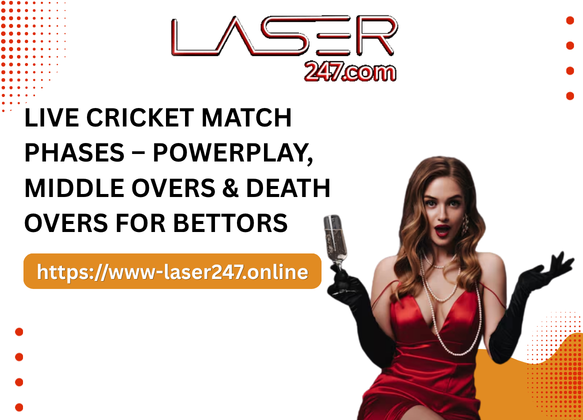 Live Cricket Match Phases – Powerplay, Middle Overs & Death Overs for Bettors