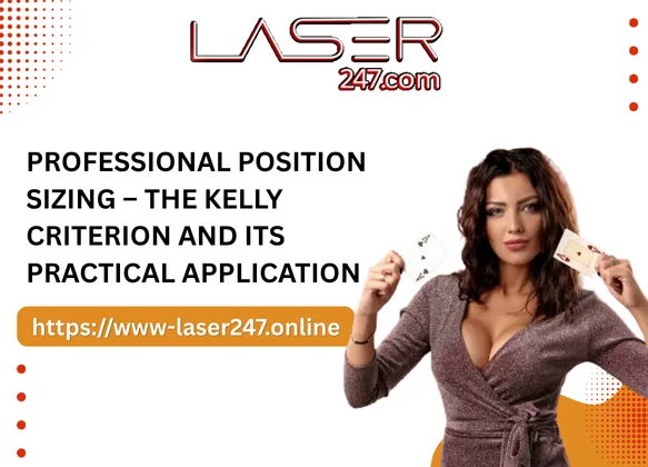 Professional Position Sizing – The Kelly Criterion and Its Practical Application
