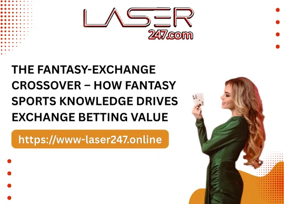 The Fantasy-Exchange Crossover – How Fantasy Sports Knowledge Drives Exchange Betting Value