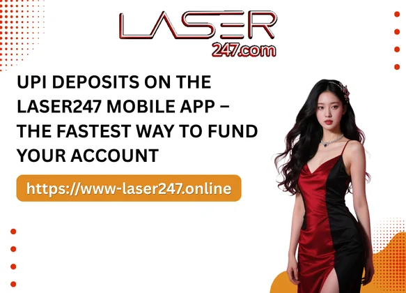 UPI Deposits on the Laser247 Mobile App – The Fastest Way to Fund Your Account
